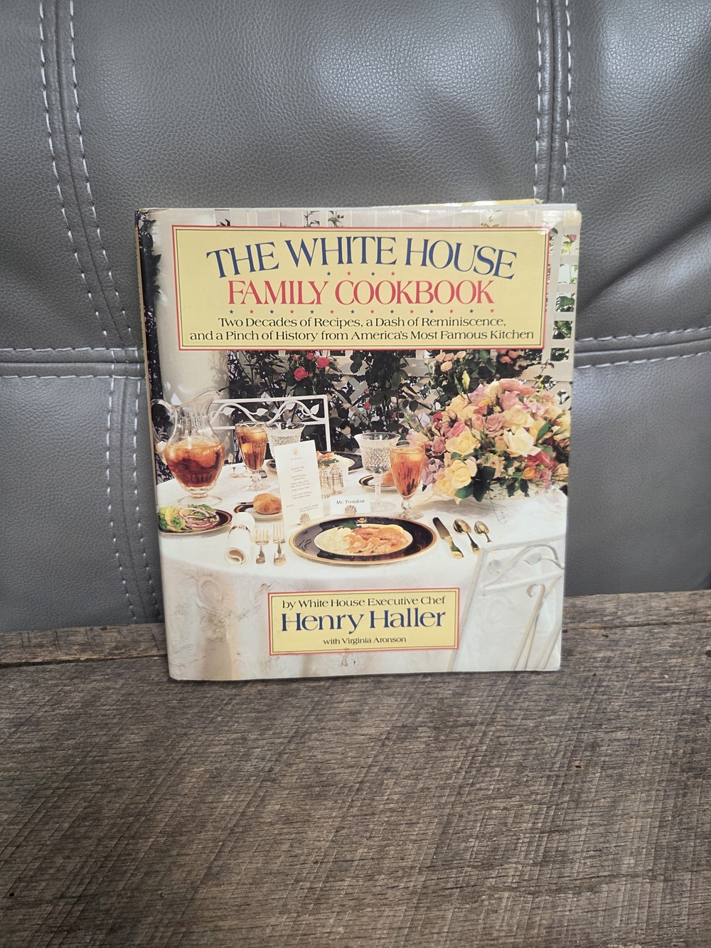 Signed First Edition: The White House Family Cookbook by Henry Haller ~ Bin 1H